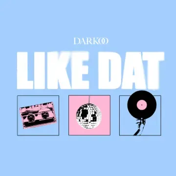 Darkoo Like Dat MP3 Download