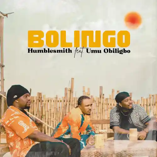 Humble Smith Bolingo Ft. Umu Obiligbo MP3 Download, Bolingo by Humble Smith Ft. Umu Obiligbo MP3 Download